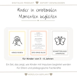 May include: A digital product with the text "Kinder in emotionalen Momenten begleiten" and three cards. The cards feature illustrations of hands, a butterfly, and text in German. The text includes "HÄNDE REIBEN", "DREI-DINGE-BLICK", and "SCHMETTERLINGS-UMARMUNG".