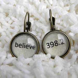 Word Earrings,  Believe Earrings, Literary Earrings, BELIEVE 398.2,   Literary gifts, Book Earrings, Library Earrings,  Fairytale jewelry