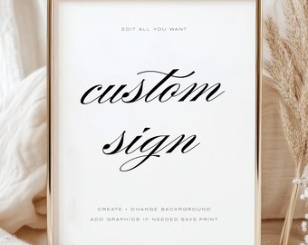 Clean Custom Sign Template | Minimal Text Event Sign | Wedding/ Baby Shower Sign| Canva Printable | 4x6,5x7,8x10 | 30+ Graphics | BB04