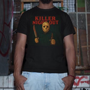 Killer Night Out T-Shirt, Horror Fan Apparel, Unisex Tee, Halloween Costume Top, Movie Night Shirt, Gift for Horror Lovers