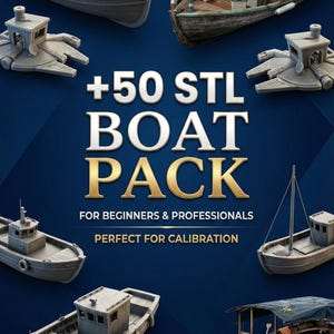May include: A promotional image featuring several boat models, such as sailboats and motorboats, surrounding the text "+50 STL BOAT PACK." The text also includes "FOR BEGINNERS & PROFESSIONALS" and "PERFECT FOR CALIBRATION" on a dark blue background.