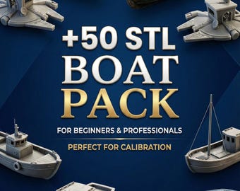 BENCHY boat STL PACK +50  – 3D Printing Files Realistic Boat Models | Perfect for Calibration | Beginners & Professionals