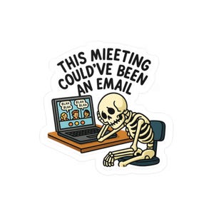 Humorous Office Vinyl Decals, Funny Stickers for Laptop, Car, Desk Decor, Work Gifts, Meeting Sayings