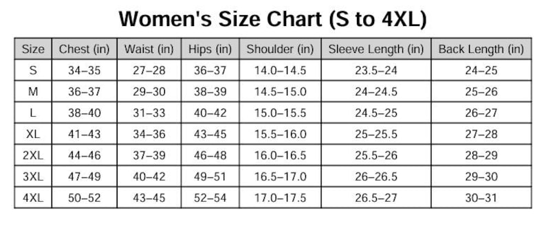 May include: A white size chart for women's clothing, labeled "Women's Size Chart (S to 4XL)". The chart includes measurements for chest, waist, hips, shoulder, sleeve length, and back length in inches, ranging from size S to 4XL.