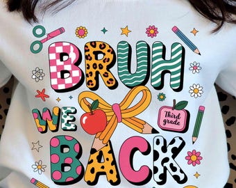 Bruh We Back PNG | 3rd Grade Back to School Digital Download for T-Shirts