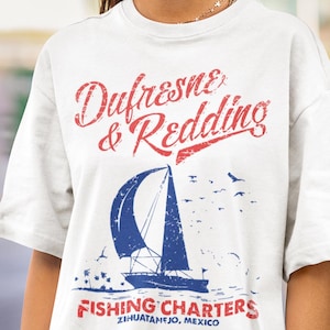 Dufresne Redding Shirt, the shawshank redemption shirt,the shawshank redemption tshirt,shawshank tee,fishing charters,shawshank shirt