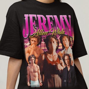 Jeremy Allen wit T-shirt, hoodie, de beer, cadeau fan