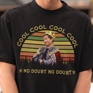 Cool Cool Cool Cool No Doubt Shirt, brooklyn nine nine shirt,detective jake peralta,brooklyn 99 sweater,brooklyn 99 merch,brooklyn 99 hoodie