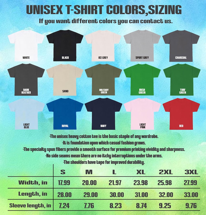 May include: A chart displaying unisex t-shirt colors and sizing information. Colors include white, black, ice grey, sport grey, charcoal, dark heather, sand, military green, irish green, turf green, light blue, royal, navy, light pink, and red. Measurements are in inches.