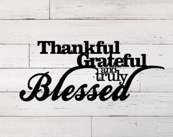 1020-PLASMA CUT STEEL-thankful grateful and truly blessed-hanging-quotes-sign