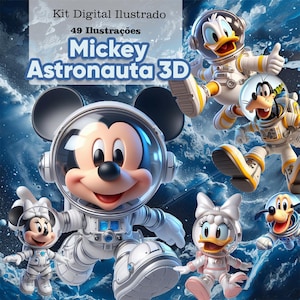 May include: Digital illustration featuring Mickey Mouse and friends as astronauts in space suits. The image includes the text "Kit Digital Ilustrado" and "Mickey Astronauta 3D". The characters are set against a blue and white cosmic background.
