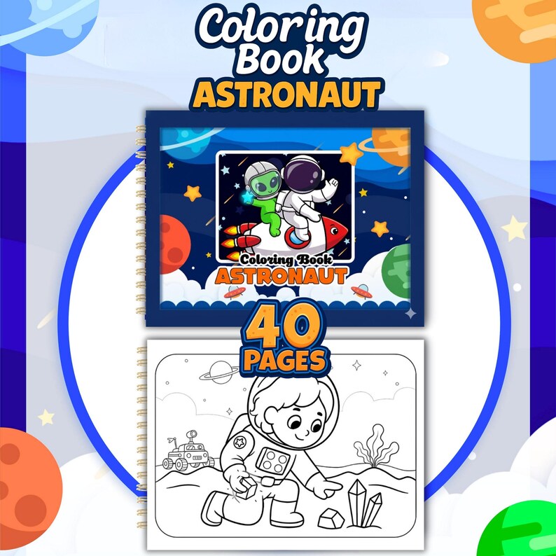 May include: A spiral-bound coloring book titled "Coloring Book Astronaut" with 40 pages. The cover features an astronaut and an alien riding a rocket ship in space. The open page shows an astronaut on a planet.