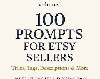 100 Etsy SEO Prompts for Sellers – Titles, Tags, Descriptions | PromptVaultKit Vol. 1 | Digital Download