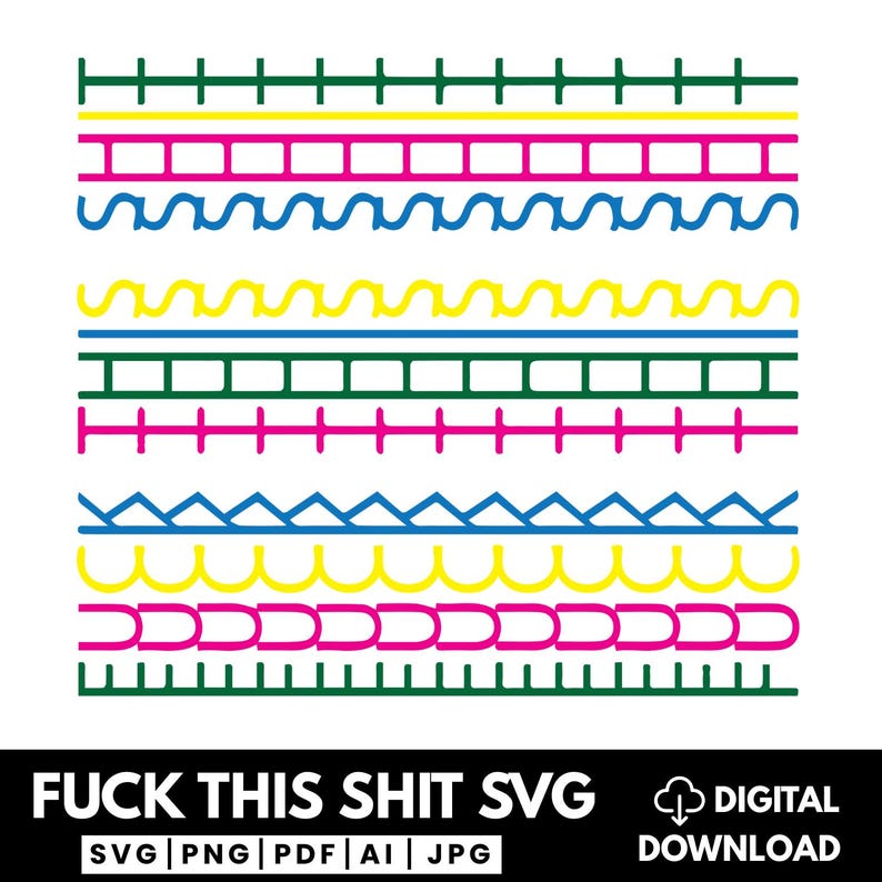 May include: A digital graphic featuring a series of colourful border designs in green, yellow, pink, and blue. The text "FUCK THIS SHIT SVG" is at the bottom, along with file type options and a digital download icon.
