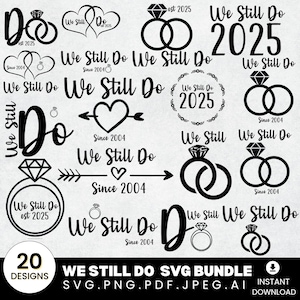 Può includere: Una collezione di 20 design SVG in bianco e nero con il testo "We Still Do" e varie date e illustrazioni di anelli. Include il testo "We Still Do SVG Bundle" e informazioni sul tipo di file.