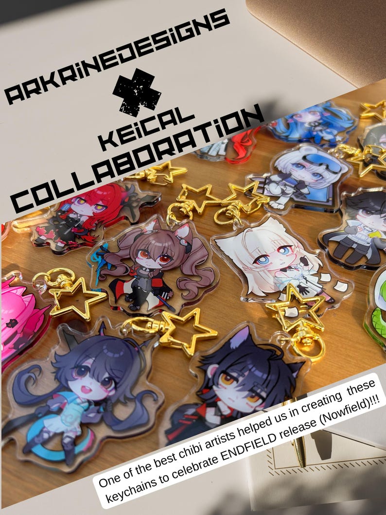 May include: A collection of chibi character keychains with gold star-shaped charms. The keychains feature various anime-style characters in different poses and colors. The text "ARKRINEDESIGNS KEICAL COLLABORATION" is displayed, along with a message about the ENDFIELD release.
