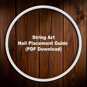 May include: A digital PDF download for a string art nail placement guide. The text is white and set against a dark wood grain background. A white dotted circle frames the text.