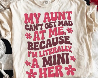 my aunt can't get mad at me because i'm literally a mini her png, Funny Aunt Quote, Family Humor, Preppy Summer Graphic digital download