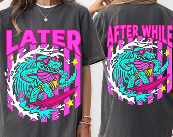 Later Gator PNG, After While Crocodile PNG, Trending PNG, Catch Phrase Png, Girly Png, Boutique Png