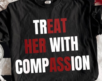 Treat Her With Compassion png, Empowering Kindness Quote png