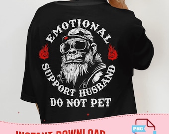 Funny Emotional Support Husband PNG, Cool Husband Gift, Funny Monkey PNG, Sarcastic Monkey Sublimation, Anniversary Gift (Digital Download)