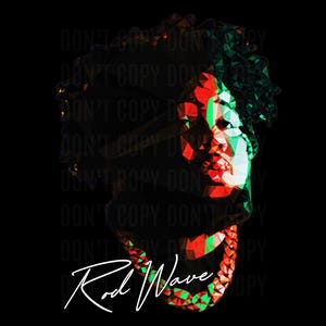May include: A digital art portrait of Rod Wave against a black background. The image features a geometric design with red, green, and white accents. The text "DON'T COPY" is repeated vertically. The artist's name, "Rod Wave," is written in white cursive.