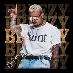 Chris Brown T-Shirt Design Chris Brown PNG File, Chris Brown Png, Breezy Bowl Digital File, Bootleg Tee, Instant Download And Ready To Print