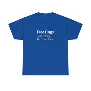 Free Hugs Funny Sarcastic Unisex Heavy Cotton Tee Casual Wear for Men and Women, Perfect for Everyday, Great Birthday Gift Idea