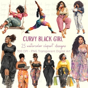 May include: Watercolor clipart designs featuring curvy Black women in various poses and outfits. The image includes text that reads "CURVY BLACK GIRL" and "25 watercolor clipart designs". The digital art is 300 DPI and PNG transparent.