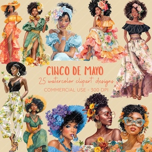 May include: Watercolor clipart designs featuring illustrations of women in festive attire. The image includes the text "CINCO DE MAYO" and "25 watercolor clipart designs". The illustrations showcase women in colorful dresses and floral accessories.