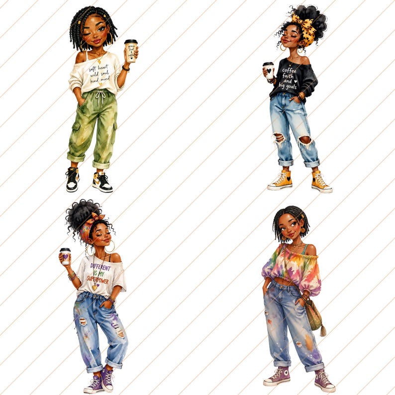 May include: Four illustrations of Black women in stylish outfits, each holding a coffee cup. The women wear jeans, t-shirts with text, and sneakers. One shirt reads "soft heart wild soul kind mind", another says "coffee faith and big goals", and a third says "different is my superpower".