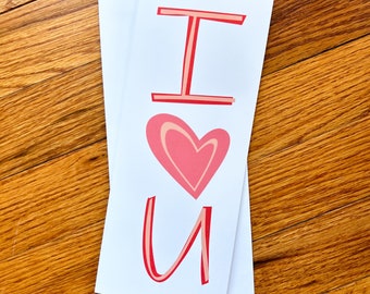 Happy Valentines Day Card, Valentines Day Card,  I Heart You #10 size card