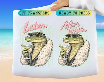 Later Gator After While Crocodile DTF Transfer (Ready to Press) – Retro Girly Alligator Art