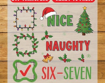 Nice Naughty Six Seven DTF Transfer, Christmas Iron On Transfer, Ready To Press Design