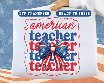 American Teacher DTF Transfer Patriotic Stacked Teacher Coquette Bow Iron on Ready to Press