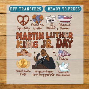 May include: DTF transfers ready to press featuring illustrations related to Martin Luther King Jr. and his message of peace and equality. Includes text: "Martin Luther King Jr. Day", "I have a dream", and "All people are created equal".