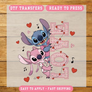 May include: A DTF transfer featuring the characters Stitch and Angel, with the word "LOVE" in pink. The design includes red hearts and musical notes. The text "DTF TRANSFERS" and "READY TO PRESS" are at the top, and "EASY TO APPLY - FAST SHIPPING" is at the bottom.