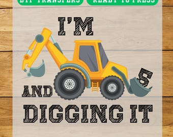 Personalized Excavator Iron On Transfer - Custom Age Birthday Shirt