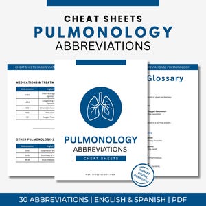 May include: Digital pulmonology cheat sheets with abbreviations, in a blue and white design. The title "PULMONOLOGY ABBREVIATIONS" is in bold text. The sheets cover medications, treatments, and a glossary. Includes 30 abbreviations in English and Spanish.
