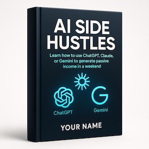 Könnte beinhalten: Ein Buchcover mit dem Titel "AI SIDE HUSTLES" in weißer Schrift auf dunklem blauem Hintergrund. Das Cover enthält den Text "Erfahren Sie, wie Sie ChatGPT, Claude oder Gemini verwenden, um passives Einkommen an einem Wochenende zu generieren" und die Namen "ChatGPT" und "Gemini".