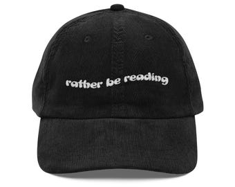Rather Be Reading Embroidered Hat, Bookish Hat, Book Lover Gift Idea, Librarian Gift, Corduroy Hat
