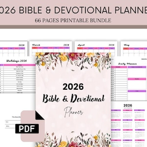 May include: A collection of printable planner pages for 2026, including a Bible and devotional planner. The pages feature a floral design and include calendars, daily planners, and a holiday list. The PDF bundle contains 66 pages.
