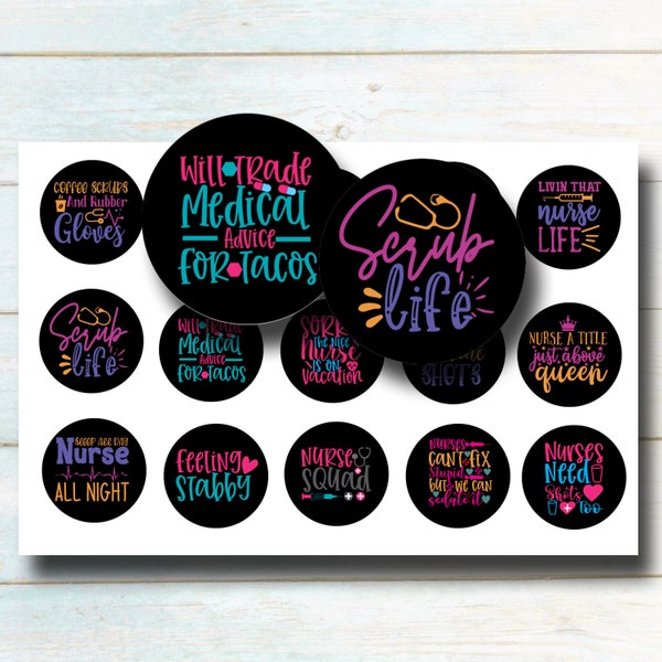 Funny Nurse Quotes 1 Inch Circle Bottle Cap Images - Nursing Quotes Printable Circles For Badge Reels, Magnets, Keychains, Stickers
