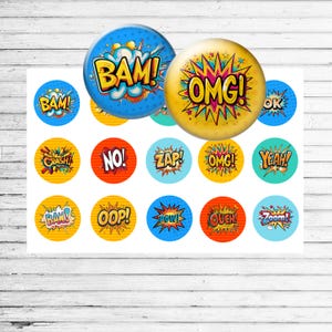 May include: A collection of colorful comic book-style buttons with various exclamations. The buttons feature phrases like "BAM!", "OMG!", "ZAP!", and "POW!" in bold, stylized fonts, with starburst and explosion graphics.