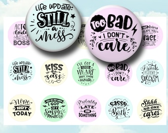 Sassy Quotes 1 Inch Bottle Cap Images -  Funny 1 inch Printable Circles For Badge Reels, Magnets, Key Chains, Pendants