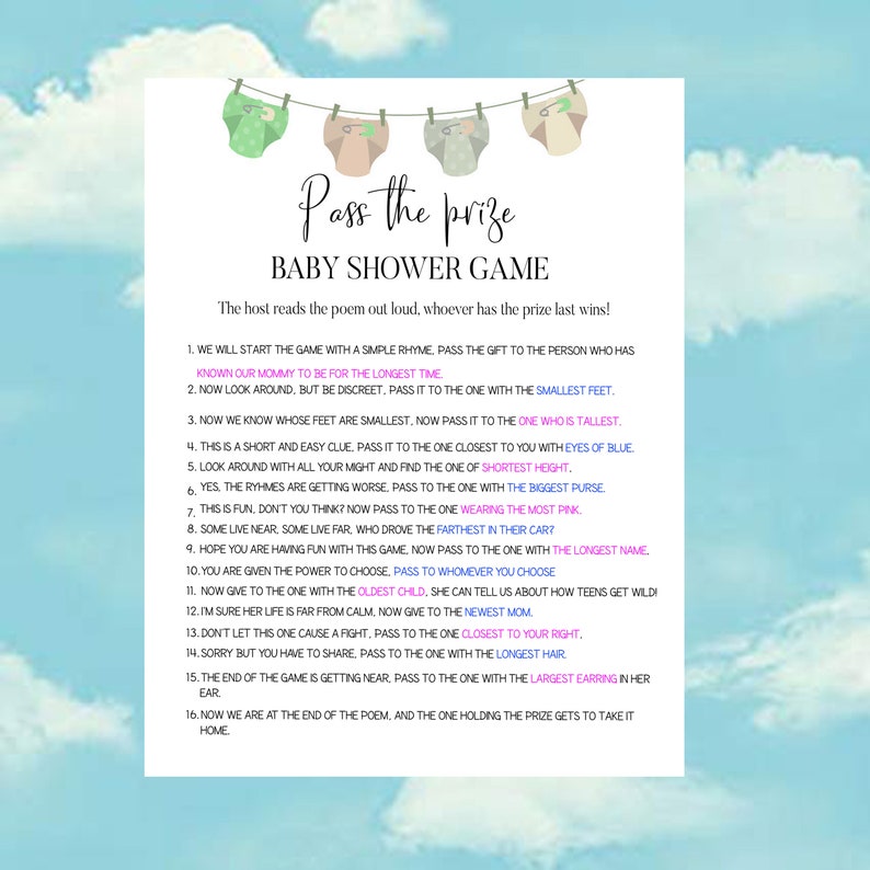 May include: A printable baby shower game with instructions for a "Pass the Prize" game. The game involves passing a prize around the group based on a series of rhyming clues. The game is illustrated with a string of baby diapers hanging from clothespins.