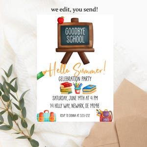 Goodbye School, Hello Summer Party Invitation PRINTABLE - Editable End Of School Year Celebration Invite, Digital Download