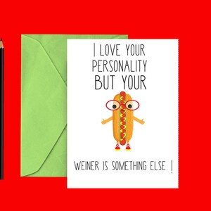 Carte d'amour imprimable drôle - J'aime votre personnalité mais votre Weiner est quelque chose d'autre - carte d'amour de Saint-Valentin blague Hot Dog - téléchargement immédiat