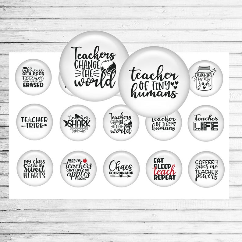 Printable 4x6 teacher bottle cap sheet featuring 15 teaching quote designs in black and red typography on white circles, perfect for badge reels, crafts, scrapbooking, and teacher appreciation gifts