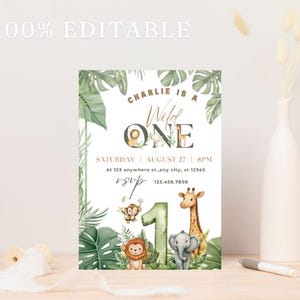 May include: A customizable invitation with the text "Charlie is a Wild One" and event details. The design features jungle animals, green foliage, and the number 1. The words "100% Editable" are at the top.
